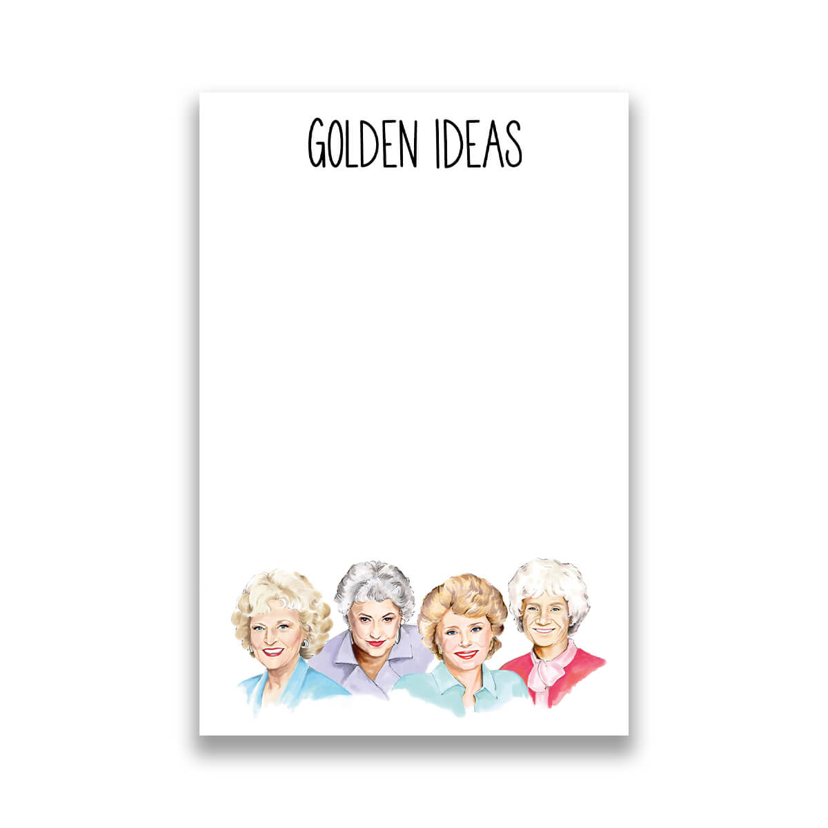 Notepad with illustrations of the Golden Girls and the text 'GOLDEN IDEAS’