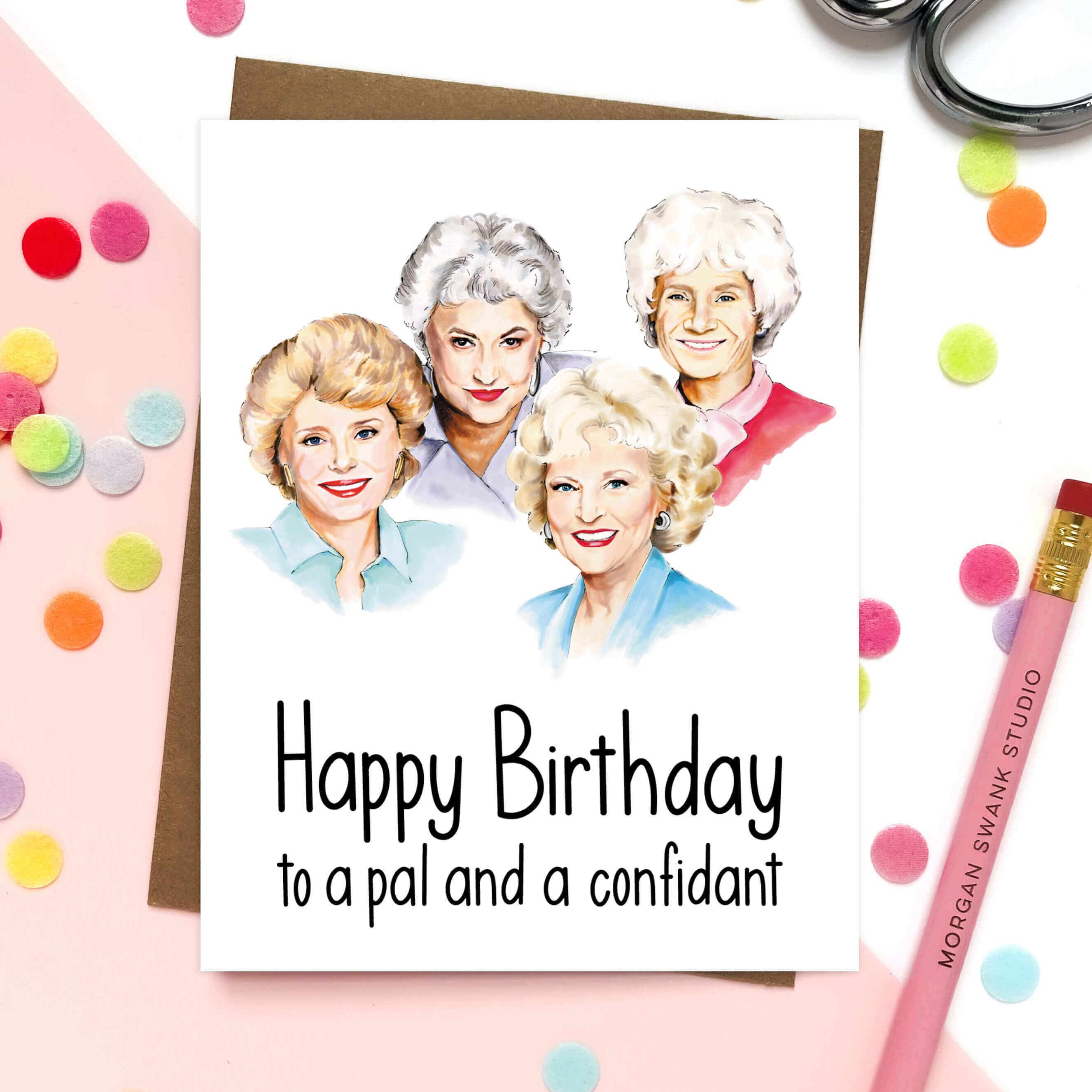 Golden Girls birthday card with hand-illustrated portraits and “Happy Birthday to a pal and a confidant” text