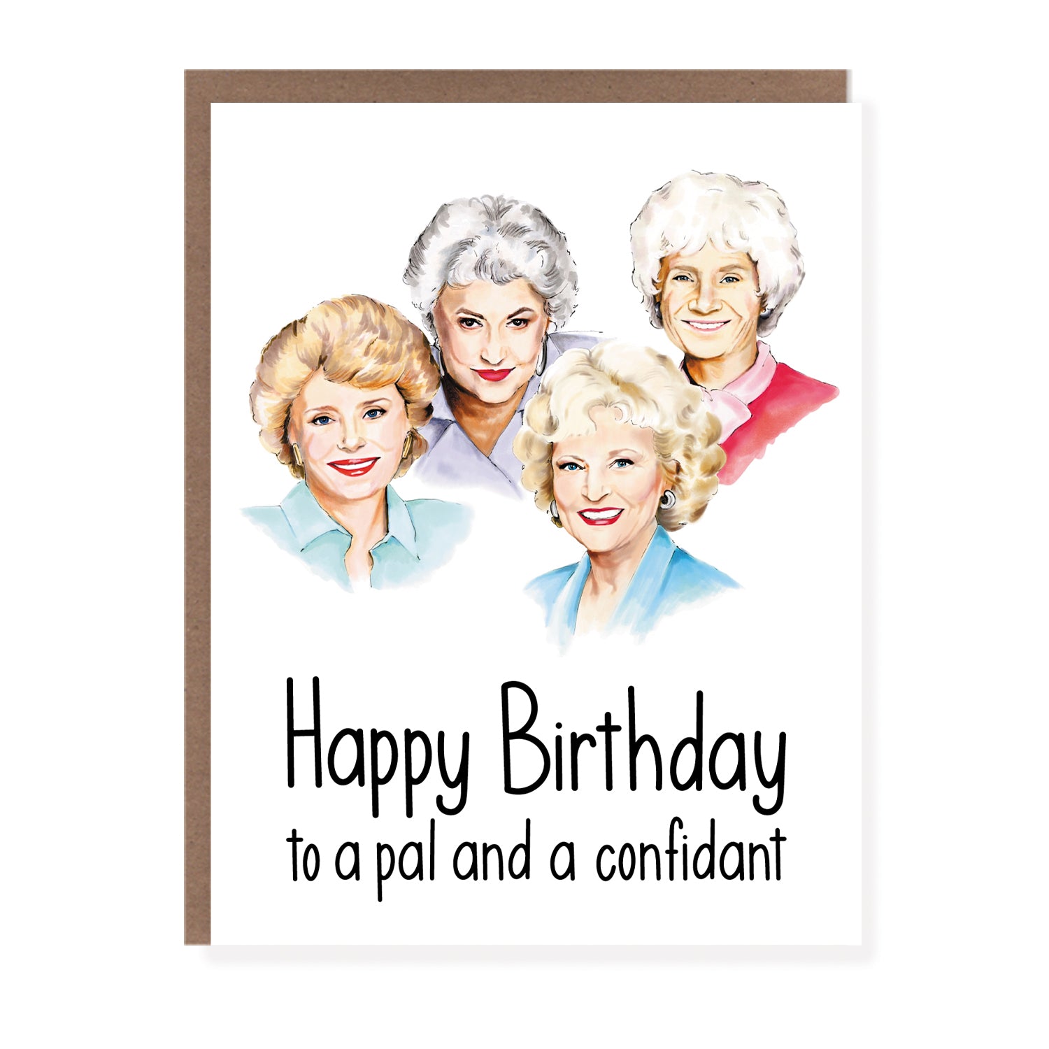 Golden Girls birthday card with hand-illustrated portraits and “Happy Birthday to a pal and a confidant” text